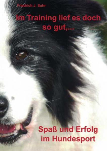 Buch - Im Training lief es doch so gut,.. - Friedrich J. Suhr